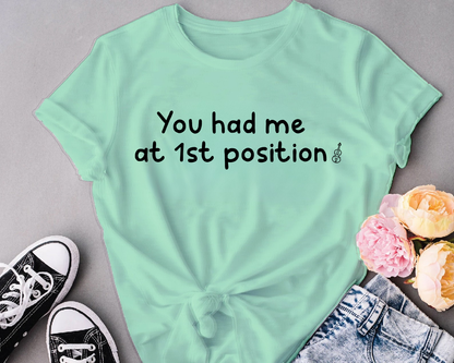 You had me at 1st position