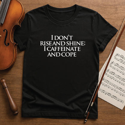 I dont rise and shine