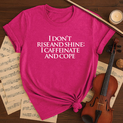 I dont rise and shine