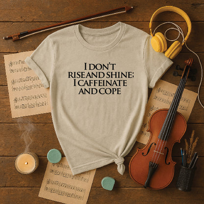 I dont rise and shine