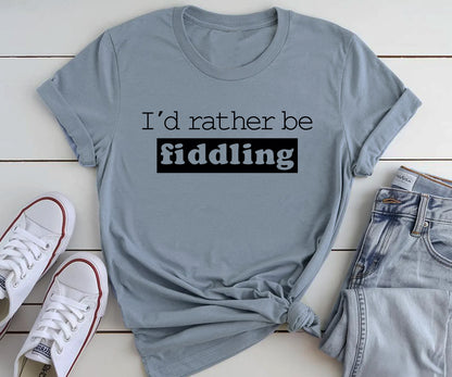 I'd rather be fiddling
