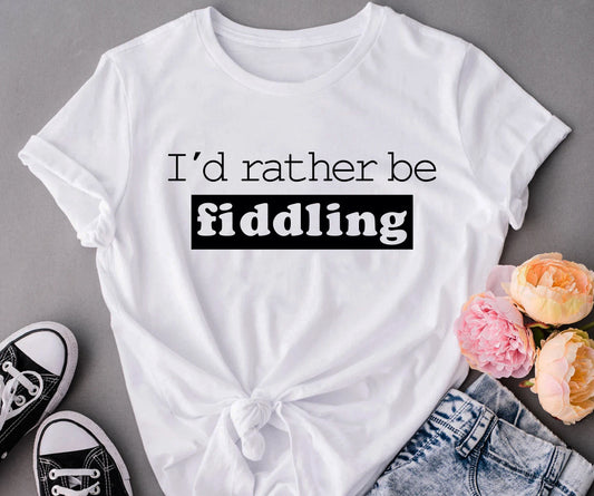 I'd rather be fiddling