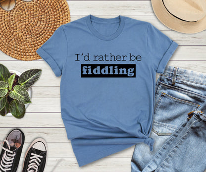 I'd rather be fiddling