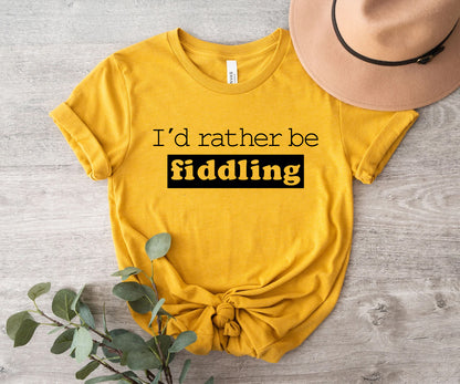 I'd rather be fiddling