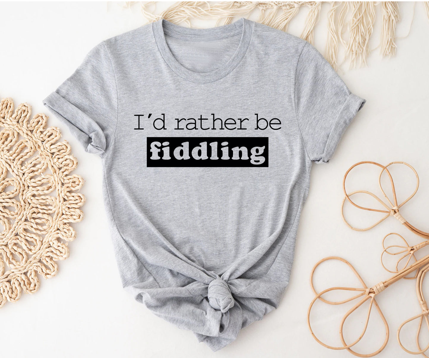 I'd rather be fiddling