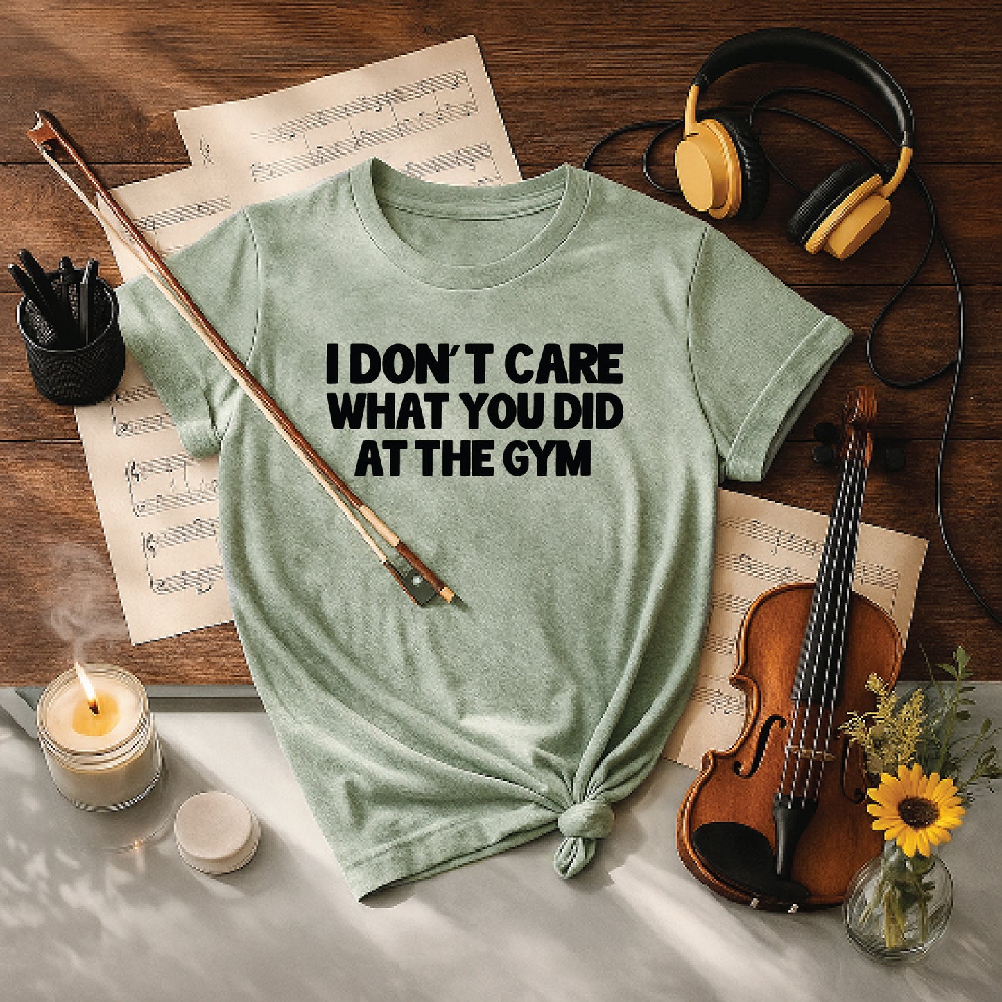I don't care what you did at the gym