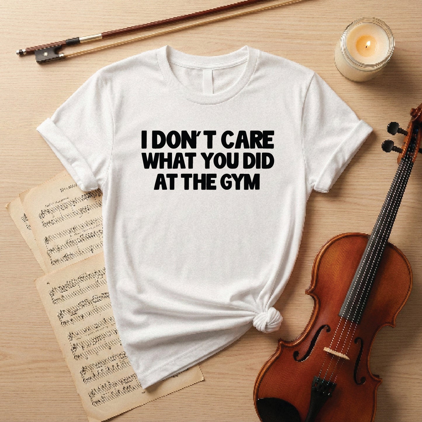 I don't care what you did at the gym