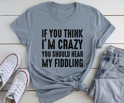 If you think i am crazy you should