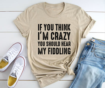 If you think i am crazy you should