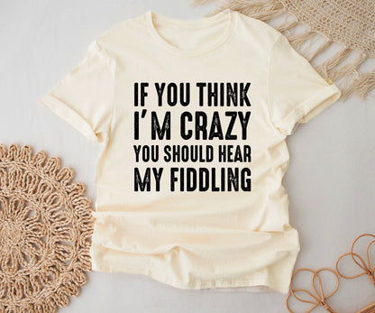 If you think i am crazy you should