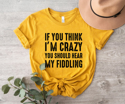 If you think i am crazy you should