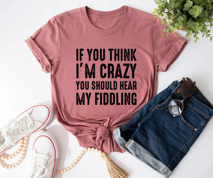 If you think i am crazy you should