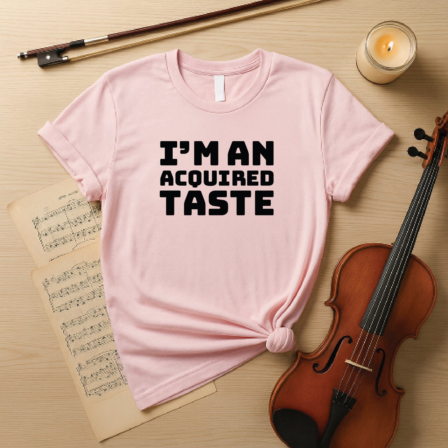 I'm an acquired taste