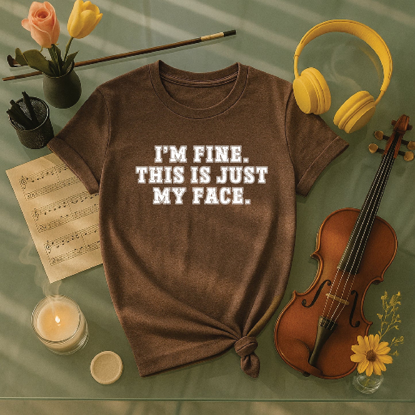 I'm fine this is just my face