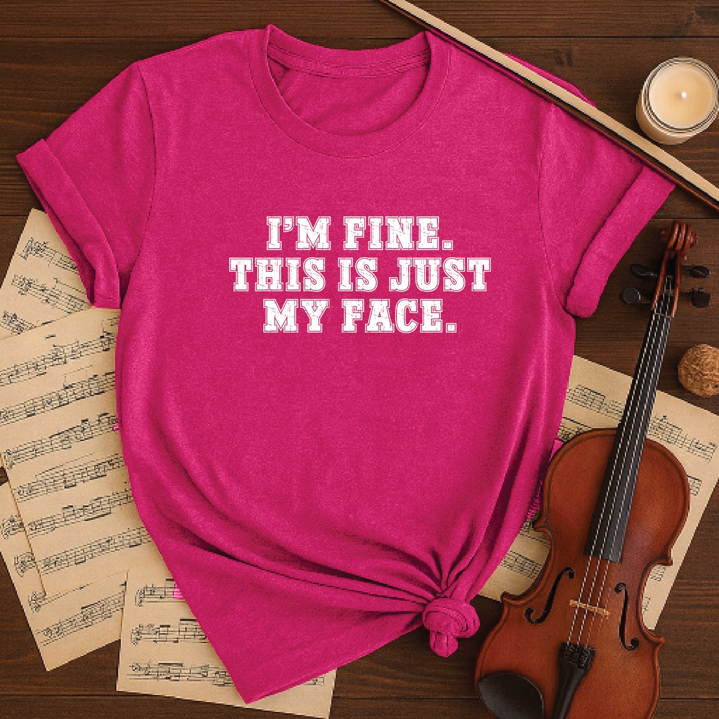 I'm fine this is just my face