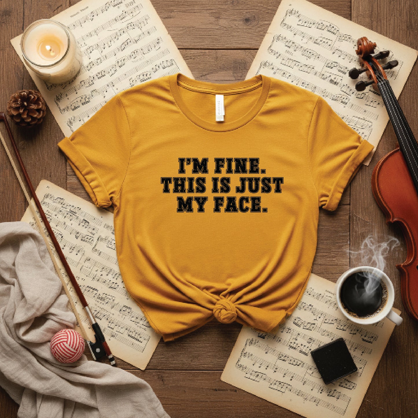 I'm fine this is just my face