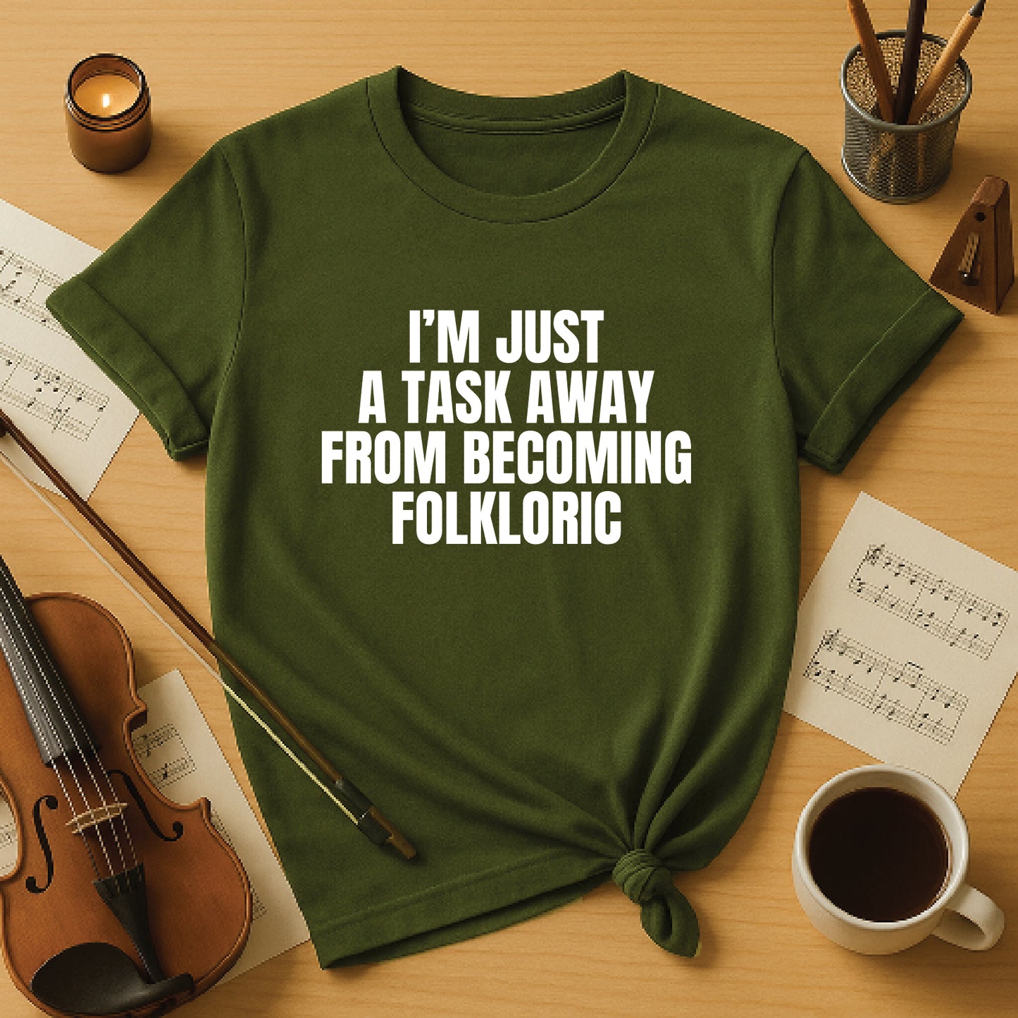 I'm just a task away from becoming folkloric