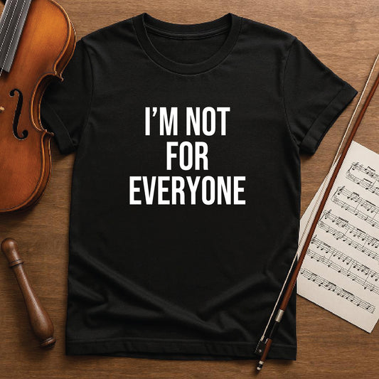 I'm not for everyone