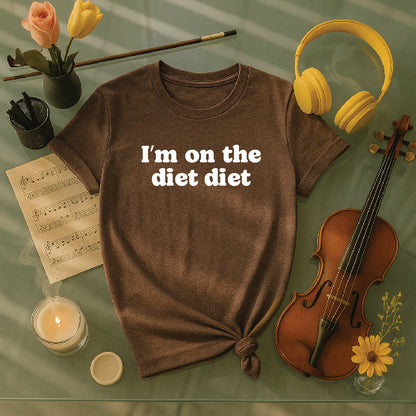 I'm on the diet diet