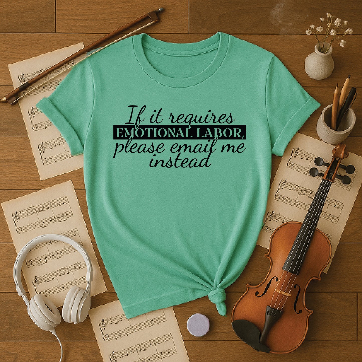 It is requires emotional labor email me instead