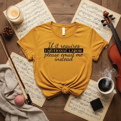 It is requires emotional labor email me instead