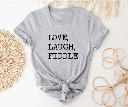 love, laugh, fiddle