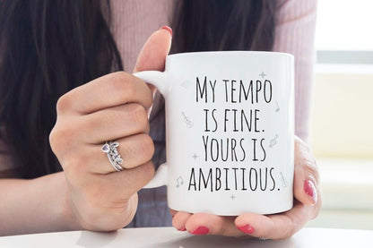 My tempo is fine. Yours is ambitious