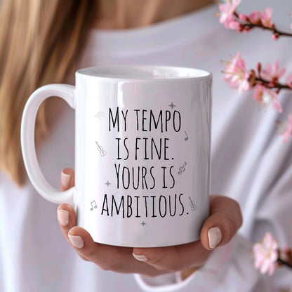My tempo is fine. Yours is ambitious