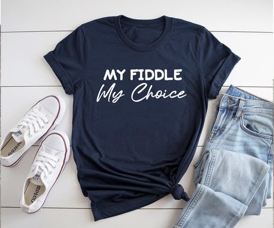 My fiddle my choice