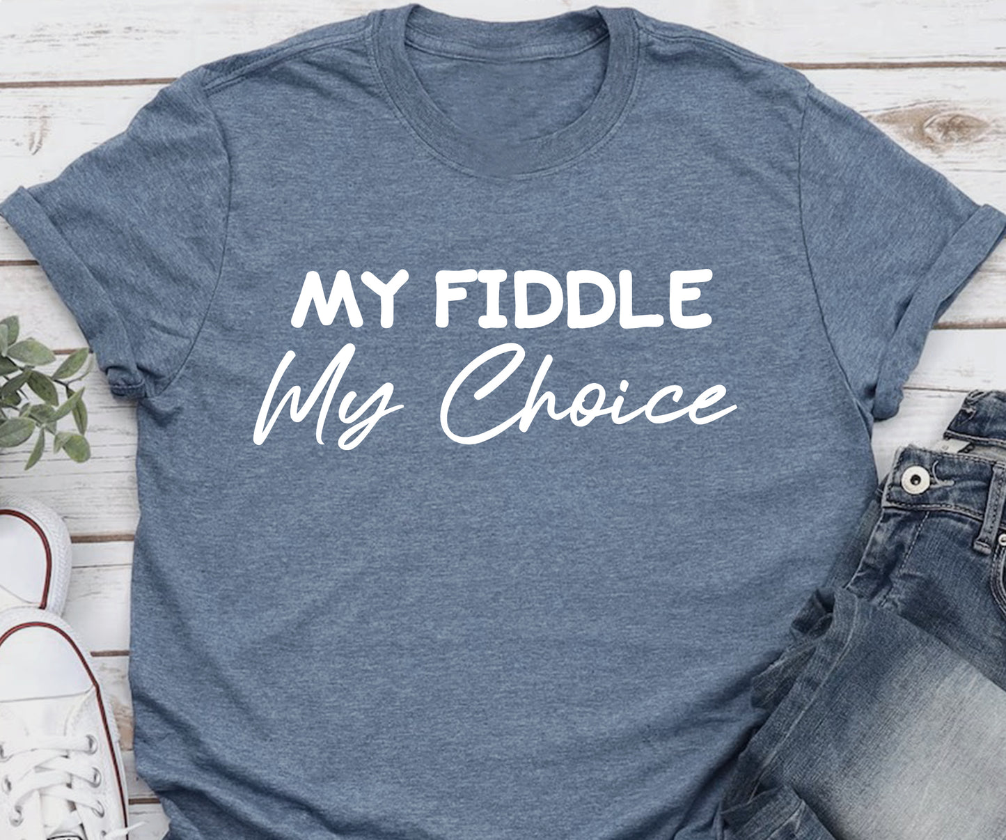 My fiddle my choice