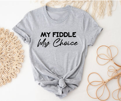 My fiddle my choice