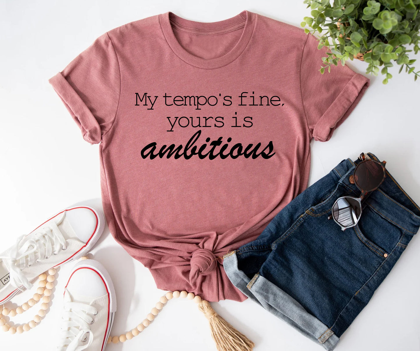 My tempo is fine, yours is ambitious