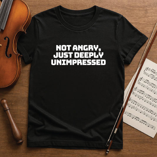 Not angry just deeply unimpressed