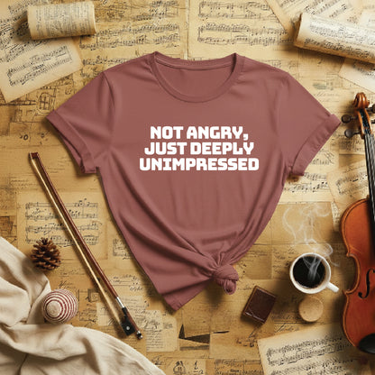 Not angry just deeply unimpressed