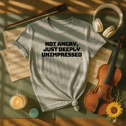 Not angry just deeply unimpressed