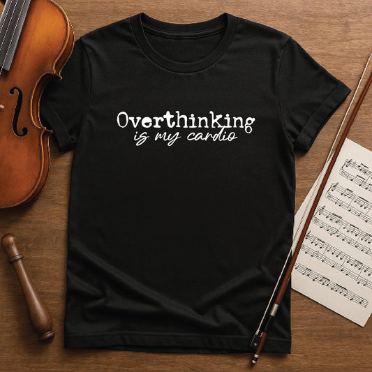 Overthinking is my cardio