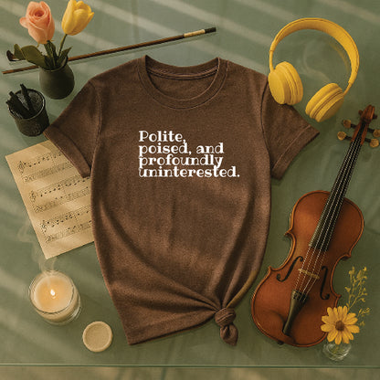 Polite poised and profoundly uninterested