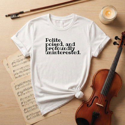 Polite poised and profoundly uninterested