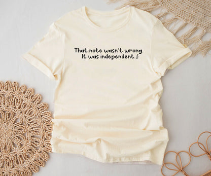 That note wasn't wrong it was independent