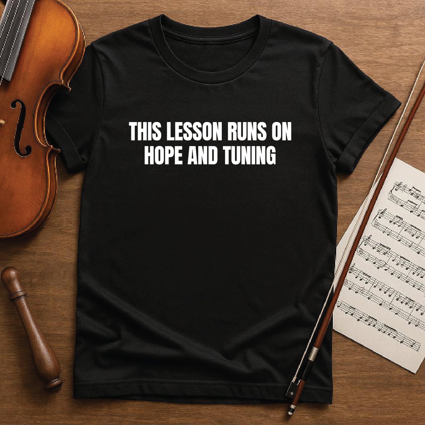 This lesson runs on hope and tuning