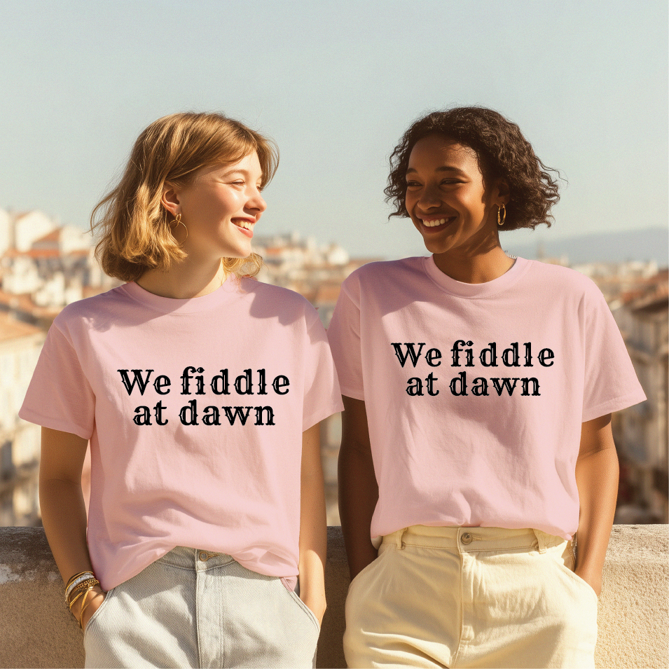 We fiddle at dawn