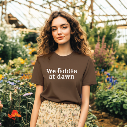 We fiddle at dawn