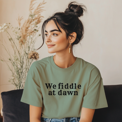 We fiddle at dawn