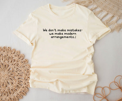 We don't make mistakes - we make modern arrangement