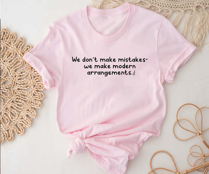 We don't make mistakes - we make modern arrangement