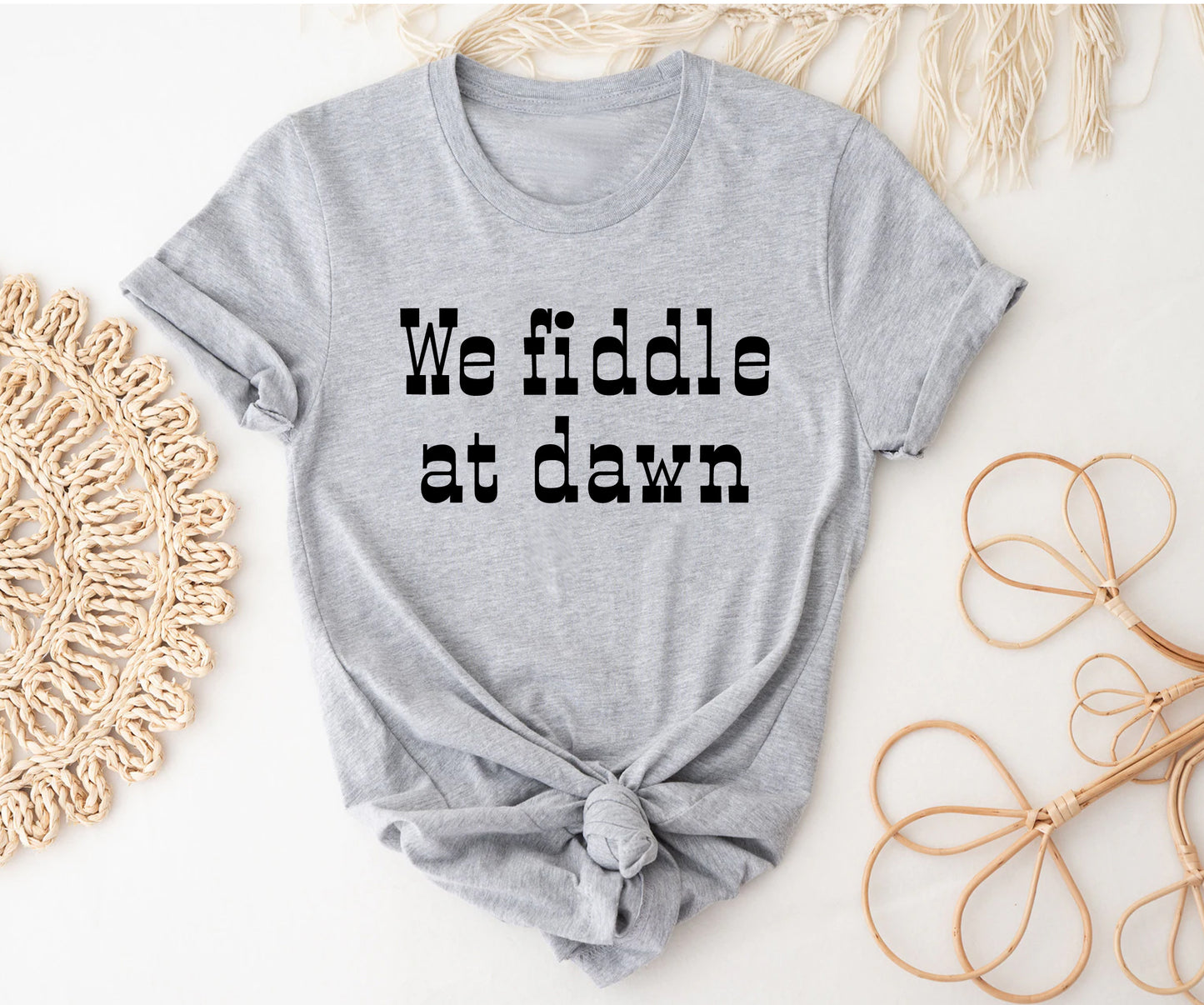 We fiddle at dawn