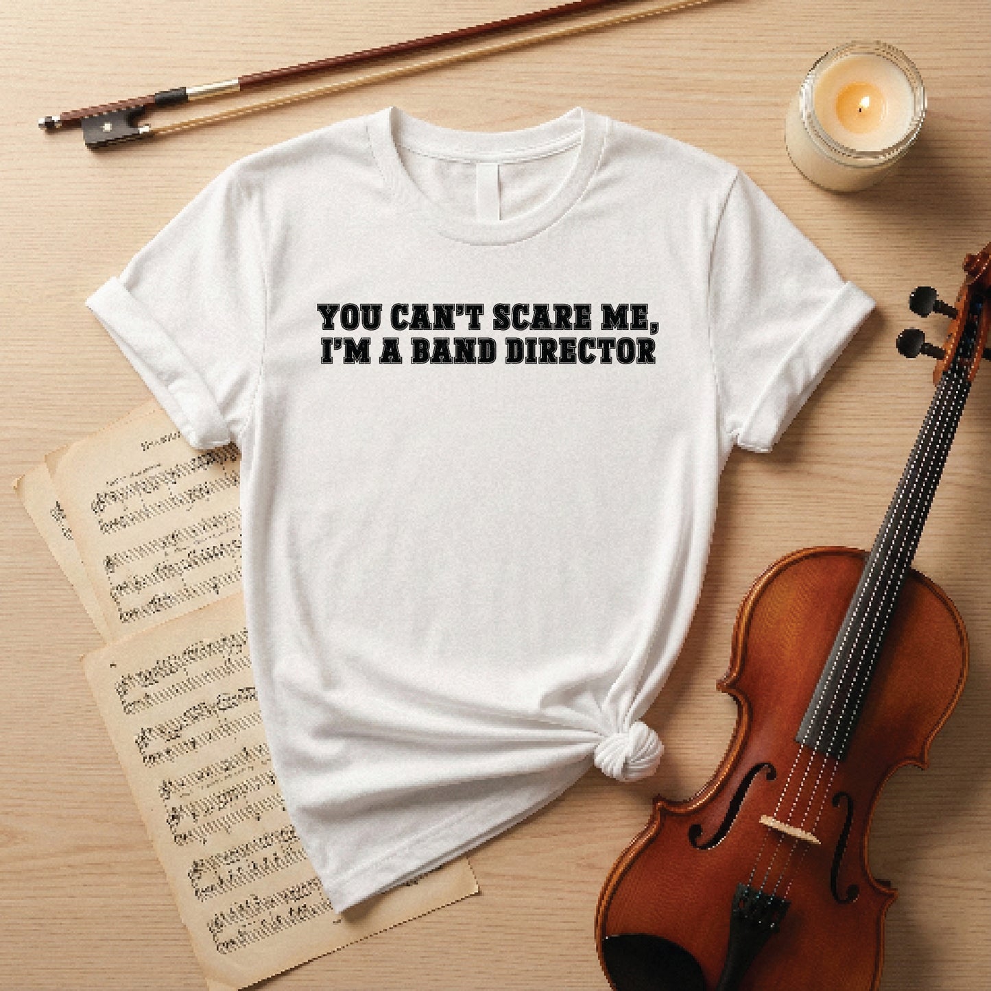 You cant scare me i m a band director