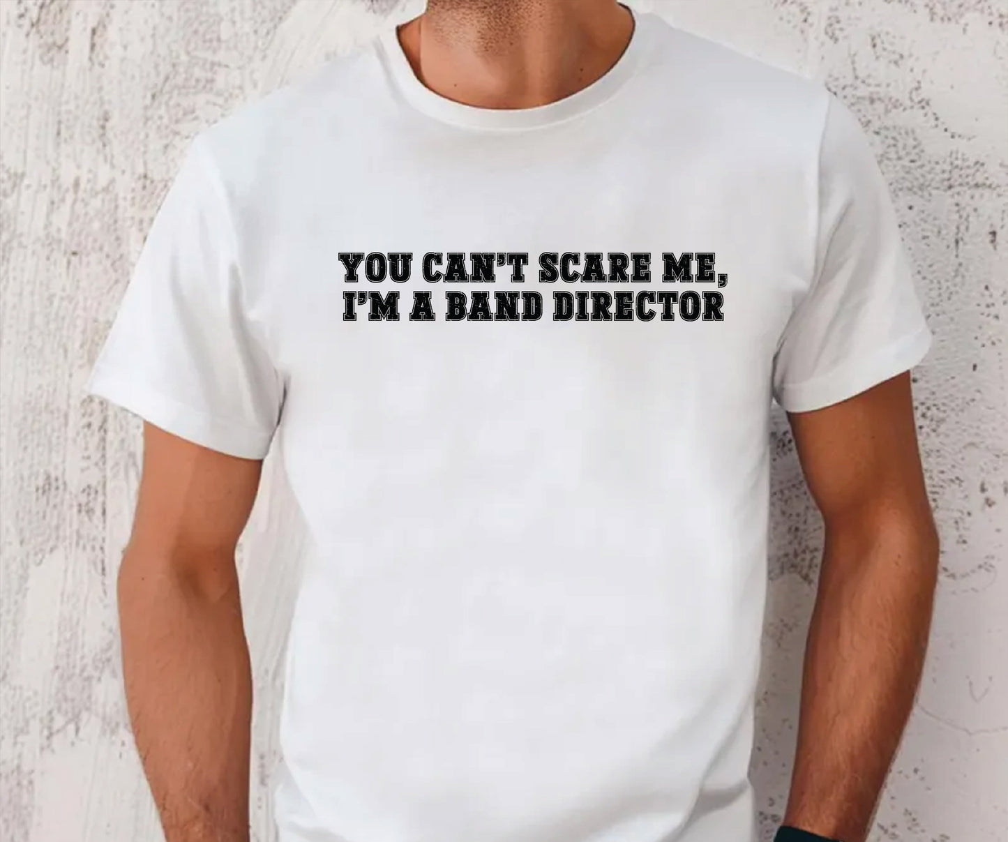 You cant scare me i m a band director